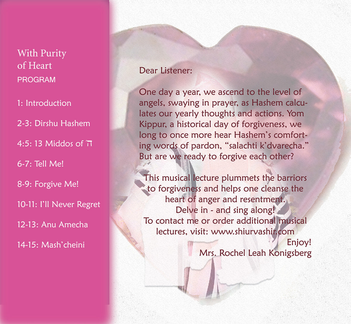 BR2 With Pure of Heart: : Achieving forgiveness on Yom Kippur (YOM KIPPUR)